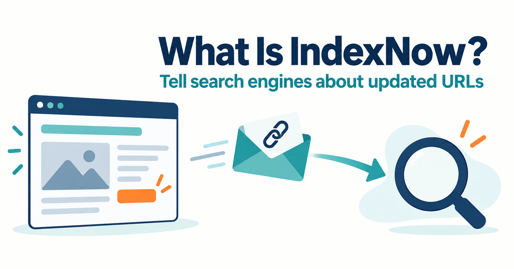 What Is IndexNow? How to Use It, Set It Up and What Notifying Bing Tells You